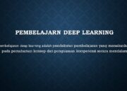 Bagaimana Konsep Pembelajaran Deep Learning